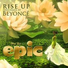 BEYONCE Song &quot;RISE UP&quot; zum neuen Film &quot;EPIC-VERBORGENES K&Ouml;NIGREICH&quot;