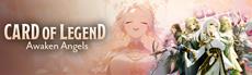 Card of Legend: Awaken Angels - A New Subculture TCG Set to Shine at Steam Next Fest