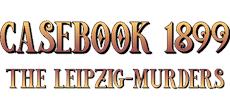 Casebook 1899 - The Leipzig Murders - 1 week left to end Kickstarter campaign