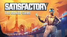 Crowdfunding for ‘Satisfactory: The Board Game’ to Liftoff in October
