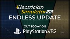 Electrician Simulator VR - Endless update is out on PSVR2!
