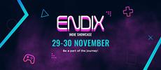 Endix Indie Showcase Official Early Access Invite and Final Schedule