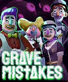 Grave Mistakes - Run a funeral home with friends. Steal limbs and handle the ceremony