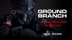GROUND BRANCH 1.0 Out Now on Steam