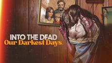 Into The Dead: Our Darkest Days Celebrates 1st Anniversary in Early Access