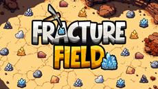Mine, Upgrade &amp; Repeat When Fracture Field Launches this Month