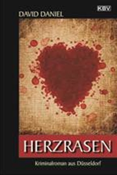 Neuerscheinung DAVID DANIEL &quot;H E R Z R A S E N&quot; - Kriminalroman aus D&uuml;sseldorf