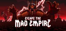 New Demo for Escape The Mad Empire Available!