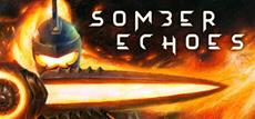 New Trailer | Metroidvania Somber Echoes Available Now For Consoles