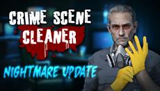 NIGHTMARE UPDATE IS LIVE! &quot;Crime Scene Cleaner&quot;