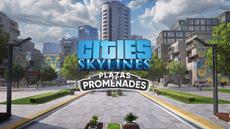 Plazas &amp; Promenades, the Next Expansion for Cities: Skylines is coming soon