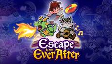 Press and Players Agree, Escape from Ever After is Excellent! 