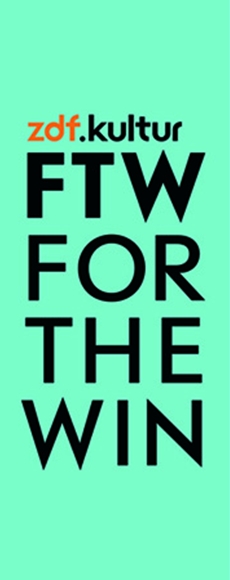 Sendehinweis inklusive Vorabvideo f&uuml;r FTW – FOR THE WIN