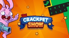 Steam Next Fest featuring The Crackpet Show &amp; free demo! - Press Release