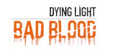 Techland k&uuml;ndigt mit Dying Light: Bad Blood einen Standalone-PvP-Titel an