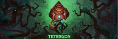 The Mysterious World of Tetragon has Never Been Closer! 