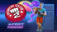tinyBuild and Lazy Bear Games announce Punch Club 2: Fast Forward coming this year