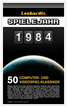 Videospielexperte Heinrich Lenhardt ver&ouml;ffentlicht eBook &uuml;ber die wichtigsten Spiele 1984