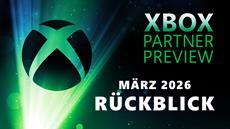Xbox Partner Preview - alle Ank&uuml;ndigungen unserer Partner